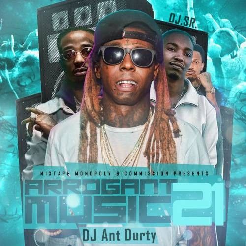 Arrogant Music 21 (The Streets Edition) (Hosted By KnoHow) - DJ S.R., DJ Ant Durty