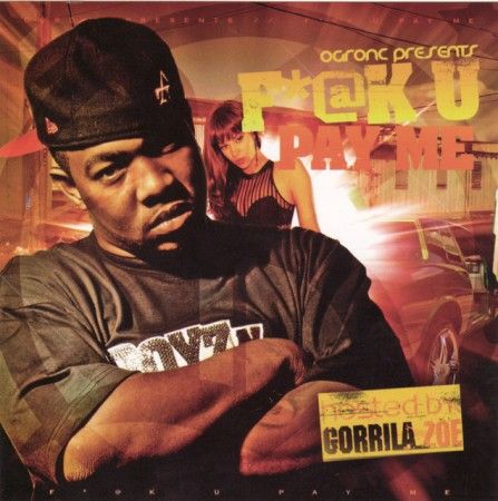 F*ck U Pay Me (Hosted By Gorrila Zoe) (2 Disc) - OG Ron C