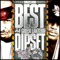 Team Invasion: Best Of Dipset - DJ Green Lantern