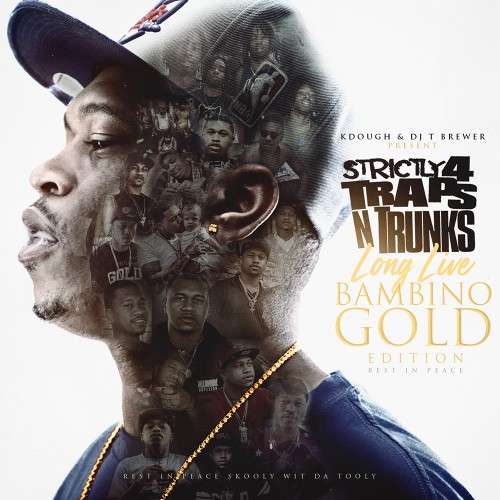 Various Artists - Strictly 4 The Traps N Trunks (Long Live Bambino Gold Edition)