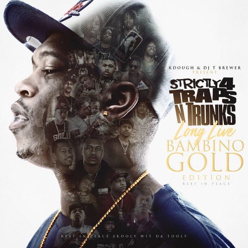Strictly 4 The Traps N Trunks (Long Live Bambino Gold Edition) - Traps-N-Trunks, T. Brewer