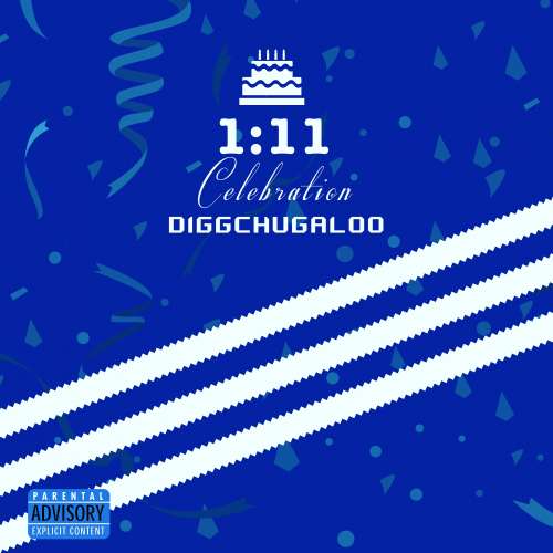Digg Chugaloo - 1:11 Celebration