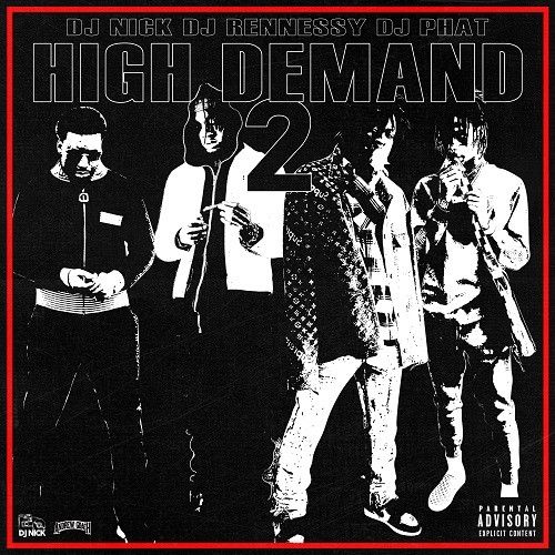 High Demand 2 - DJ Nick, DJ Rennessy, DJ Phat