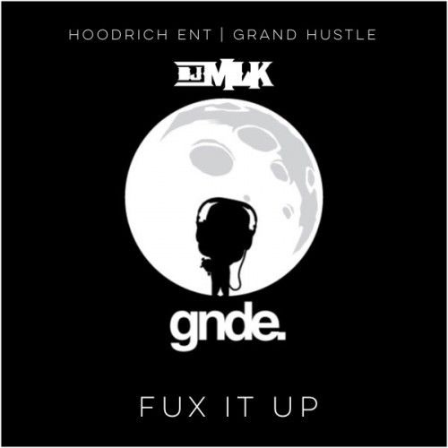 Fux It Up - DJ MLK