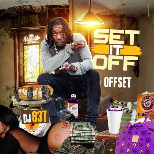 Set It Off - Offset (DJ 837)