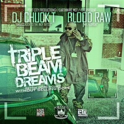 Triple Beam Dreams - Blood Raw (DJ Chuck T)