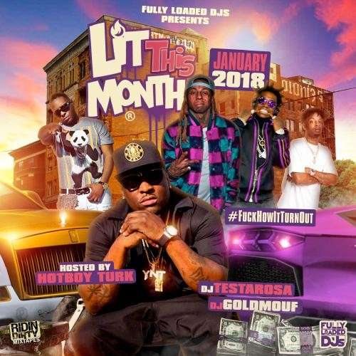 Various Artists - Lit This Month (January 2018) (Hosted By HotBoy Turk)