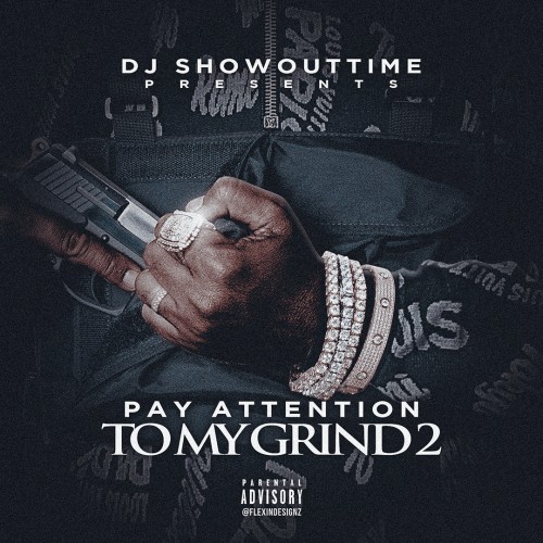 Pay Attention To My Grind 2 - DJ ShowOutTime