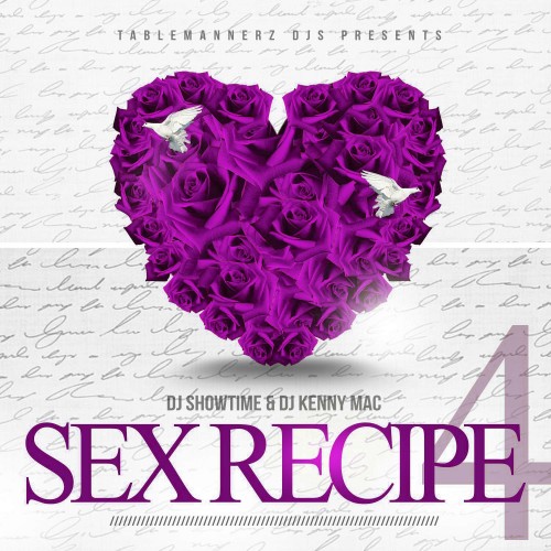 Sex Recipe 4 - Dj Showtime, DJ Kenny Mac