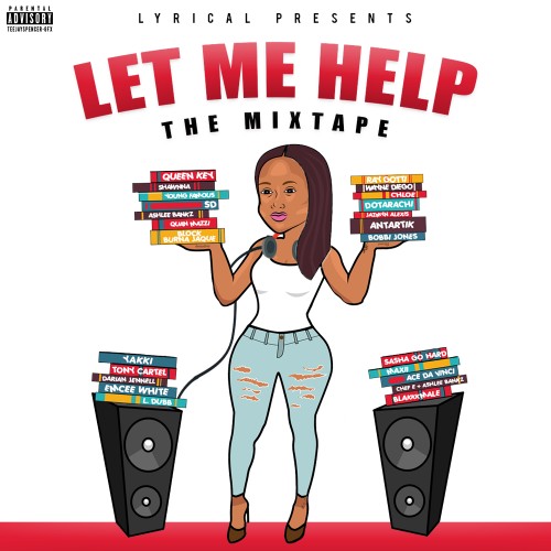 Lyrical Presents: Let Me Help The Mixtape - DJ Honorz
