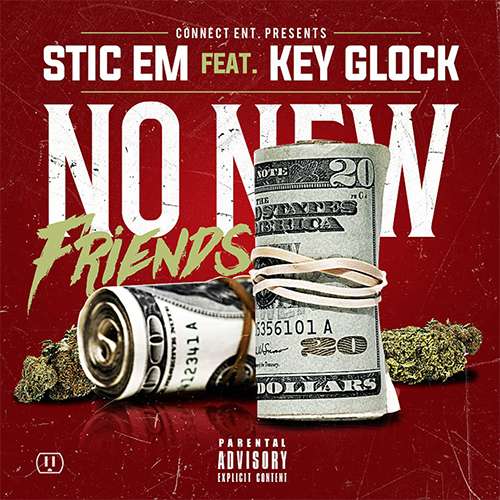 Stic Em - No New Friends (Single)