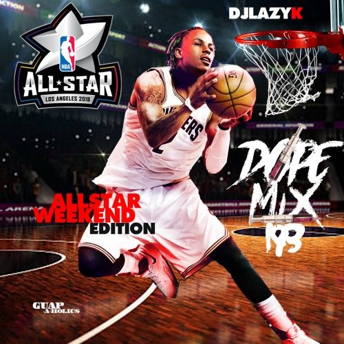 Dope Mix 193 (Hosted By Rich The Kid) - DJ Lazy K
