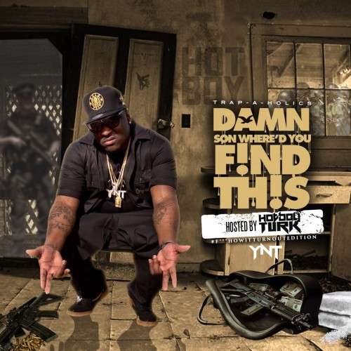 Various Artists - #DamnSonWheredYouFindThis (Hosted By Hotboy Turk)
