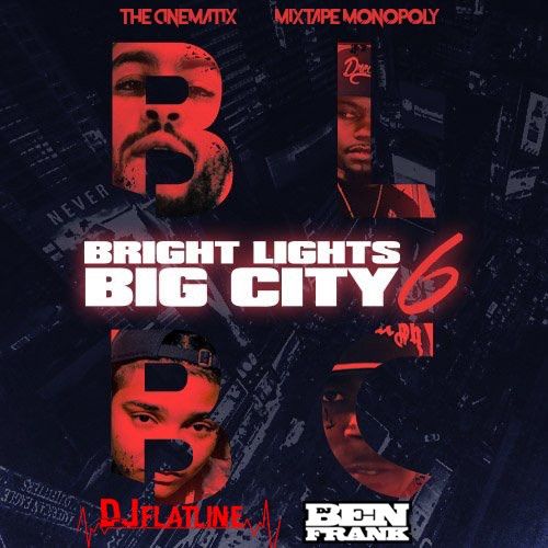 Bright Lights Big City 6 - DJ Flatline, DJ Ben Frank