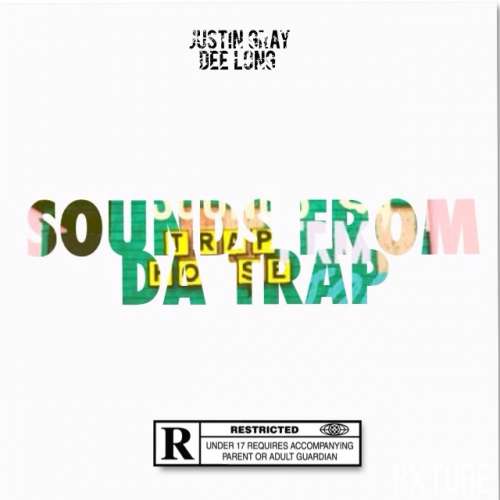 Dee Long & Justin Gray - Sounds From The Trap EP