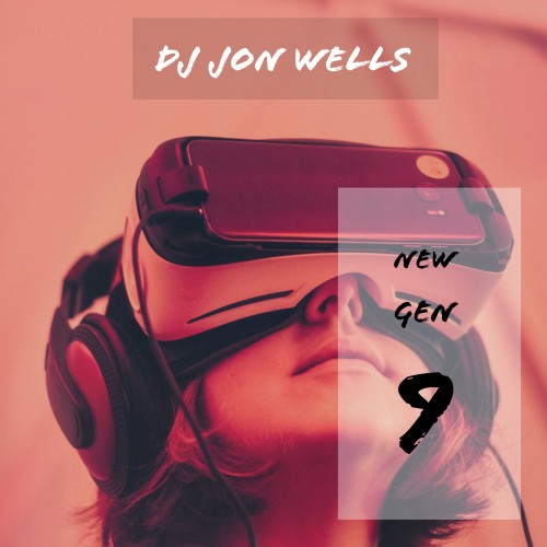 New Gen 9  - DJ Jon Wells