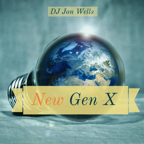 New Gen X - DJ Jon Wells