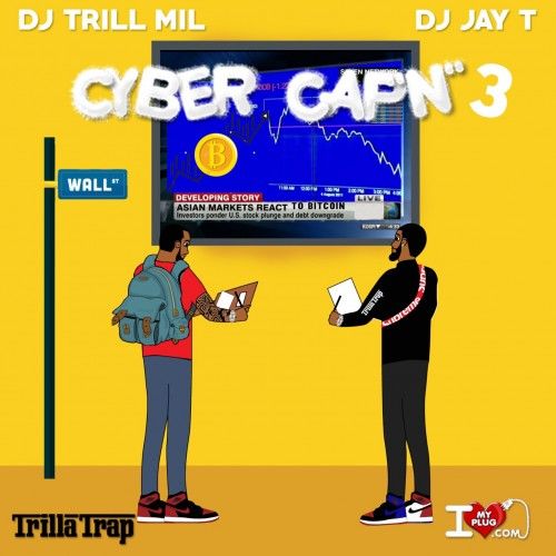 Cyber Capn 3 - DJ Trill Mil, DJ Jay T