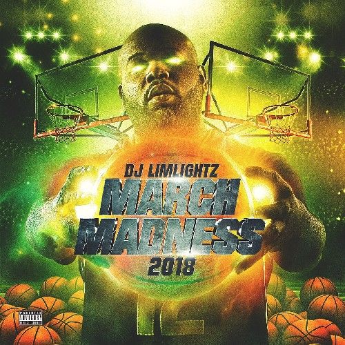 March Madness 2k18 - DJ LimeLightz