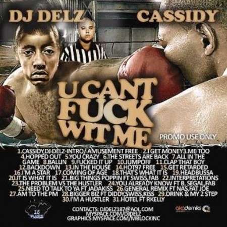 Cassidy - U Cant F*ck Wit Me