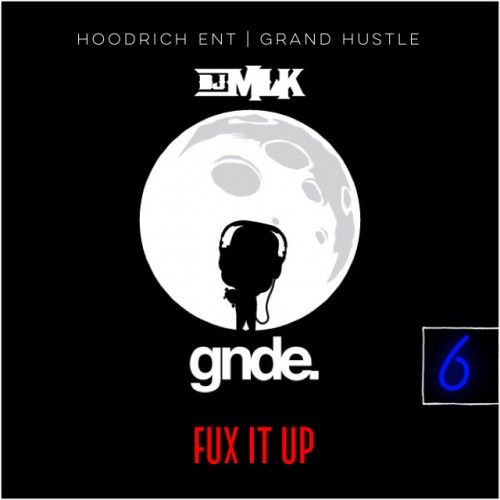 Fux It Up 6 - DJ MLK