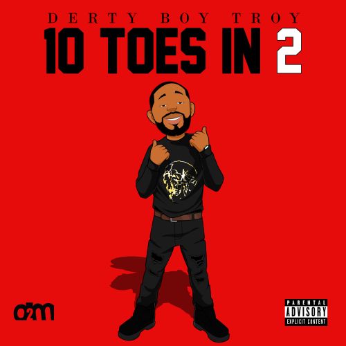 10 Toes In 2 - Dertyboytroy (DJ Jon Wells)