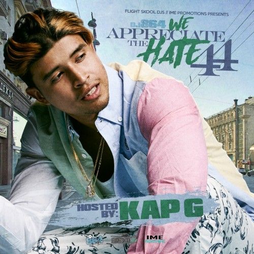 We Appreciate The Hate 44 (Hosted By Kap G) - DJ 864
