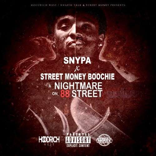 Street Money Boochie & Snypa - A Nightmare On 88 Street