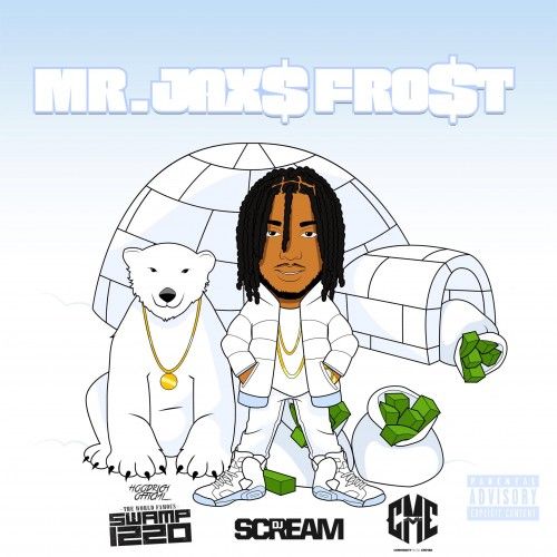 Mr. Jax$ Frost  - Jax$ (DJ Scream, DJ Swamp Izzo)