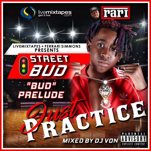 Just Practice (Hosted By Street Bud) - Ferrari Simmons, DJ Von