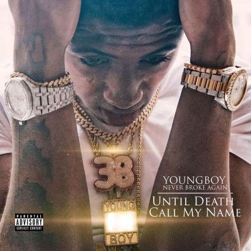 Until Death Call My Name - NBA Youngboy