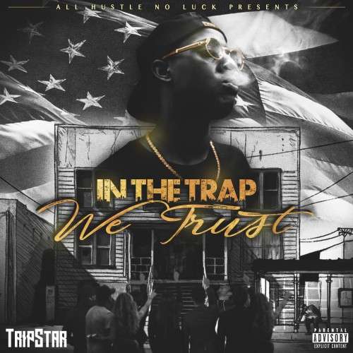 Tripstar - In The Trap We Trust