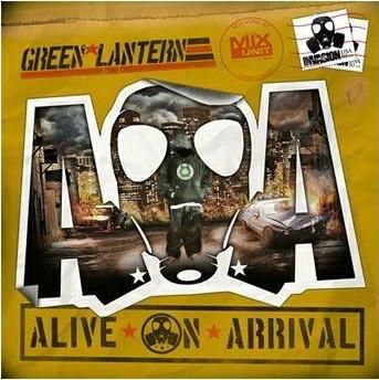 Alive On Arrival - DJ Green Lantern