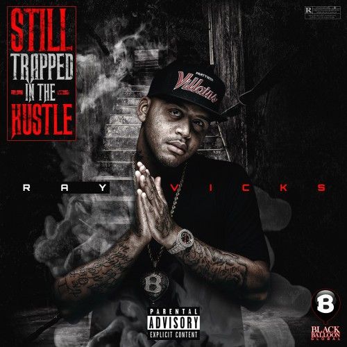 Still Trapped In The Hustle - Ray Vicks