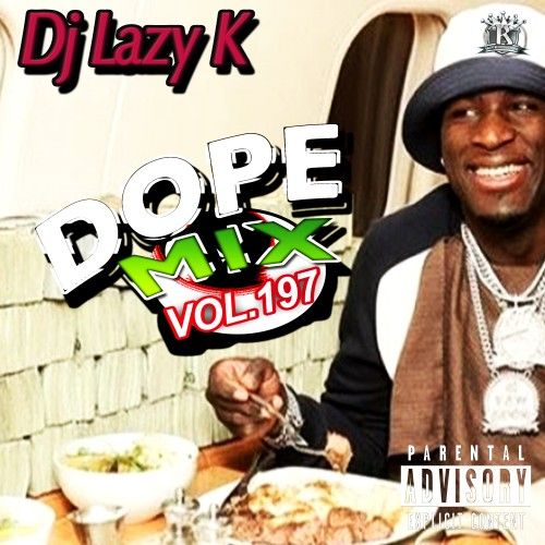 Dope Mix 197 - DJ Lazy K