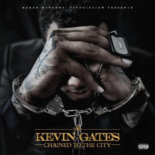 Chained To The City - Kevin Gates (Bread Winners Association)