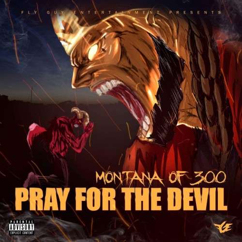 Montana Of 300 - Pray For The Devil