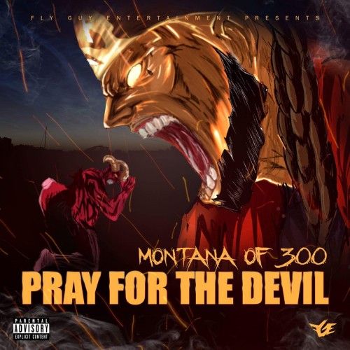 Pray For The Devil - Montana Of 300 (FGE, TSO)