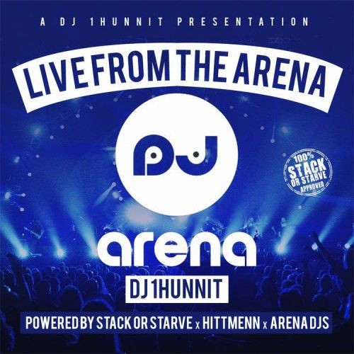 Live From The Arena (Drake Vs Pusha T) - DJ 1Hunnit, Stack Or Starve