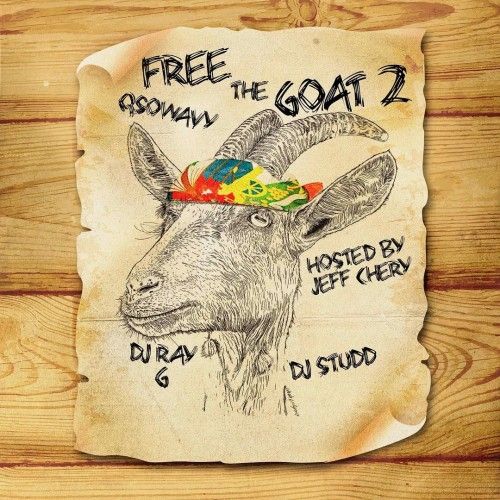 Free The Goat 2 (Hosted By Jeff Chery) - DJ Ray G, DJ Studd