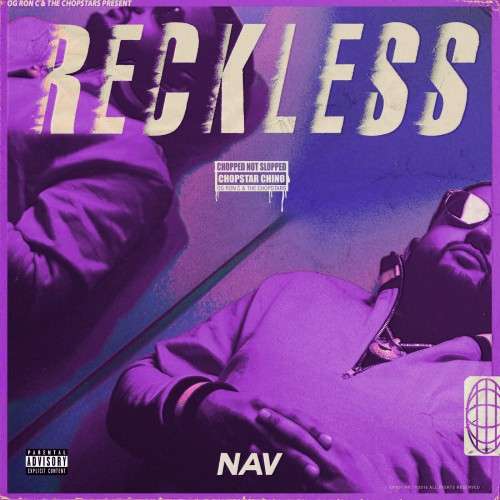 NAV - Reckless (ChopNotSlop Remix)