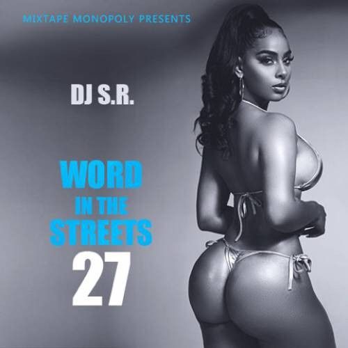 Word In The Streets 27 - DJ S.R., Mixtape Monopoly