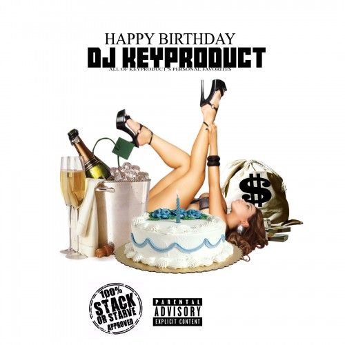 Happy Birthday DJ Key Product (Personal Favorites) - Stack Or Starve