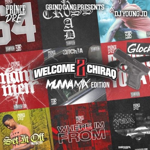 Welcome 2 Chiraq (MunnaMix Edition) - Prince Dre (DJ Young JD)