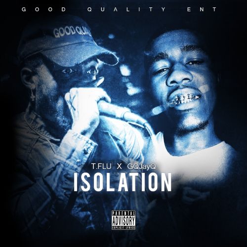 Isolation - T.Flu & GQJayQ (DJ Jon Wells)