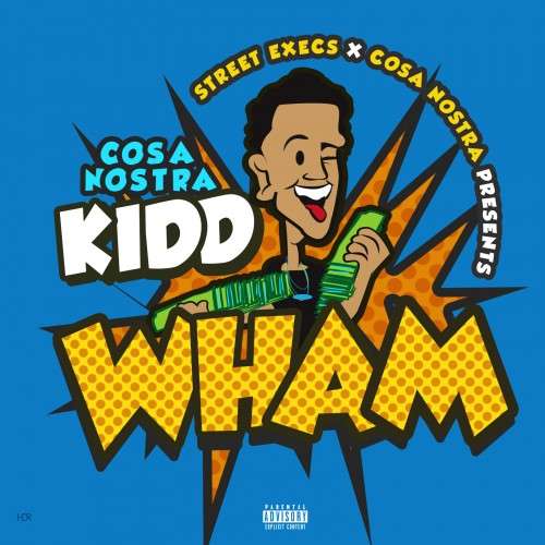Cosanostra Kidd - Wham