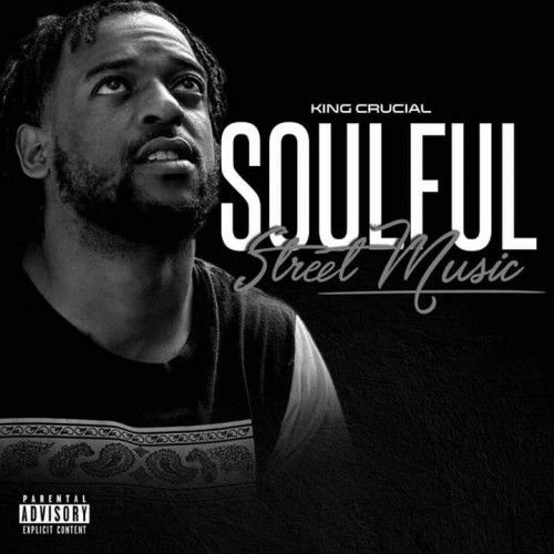 Soulful Street Music - King Crucial (DJ Smallz)