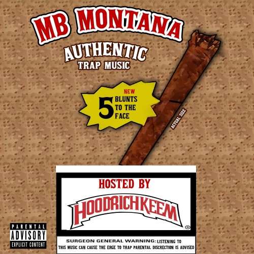 MB Montana - 5 Blunts To The Face