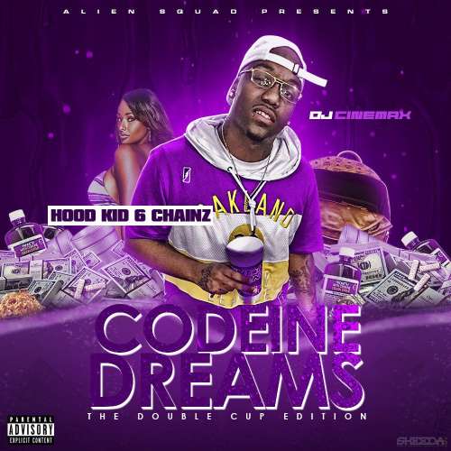 Hood Kid 6 Chainz - Codeine Dreams