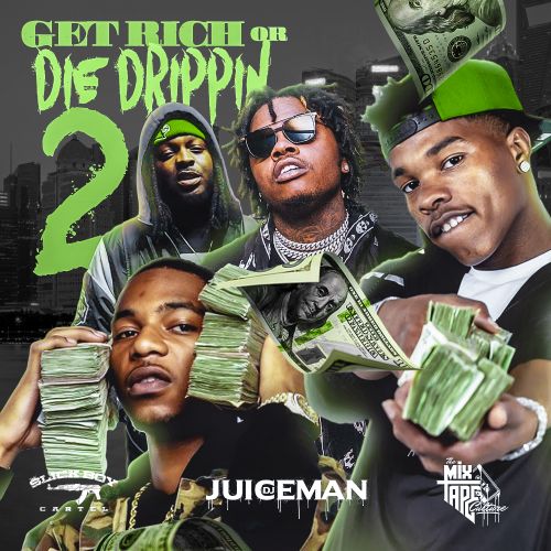 Get Rich Or Die Drippin 2 - DJ Juiceman